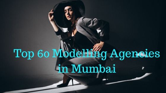 Top 60 Modelling Agencies in Mumbai